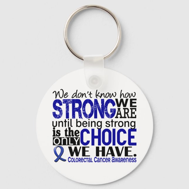 Colorectal Cancer How Strong We Are Keychain (Front)