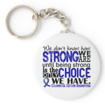 Colorectal Cancer How Strong We Are Keychain