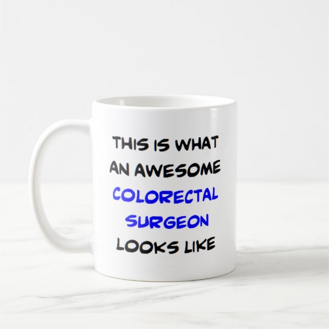 colorectal surgeon, awesome coffee mug (Left)