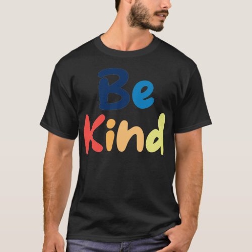 Colored be kind T_Shirt