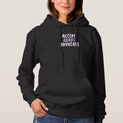 Colored Heart  Accept Adapt Advocate Saying Hoodie