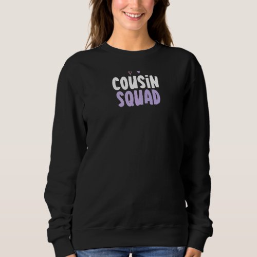 Colored Heart  Cousin Squad Saying Sweatshirt