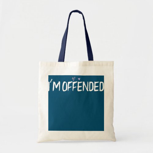 Colored Heart Funny Im Offended Saying Joke  Tote Bag