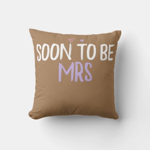 Colored Heart Funny Soon To Be Mrs Saying Joke  Throw Pillow