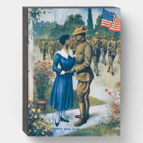 Colored Man is No Slacker  World War I Poster Wooden Box Sign