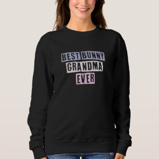 Colored Quotes Ideas Best Bunny Grandma Ever Sweatshirt