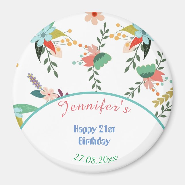 Colorful 21st Happy Birthday Flowers Magnet (Front)
