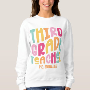 Colorful 3rd Grade Teacher Text Design Sweatshirt