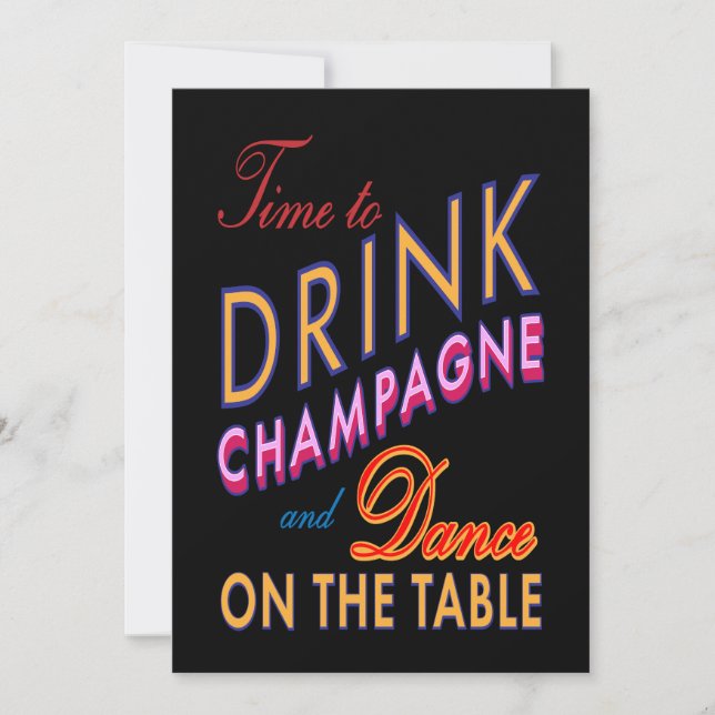 Colorful 40th Birthday Time to Drink Champagne Invitation (Front)