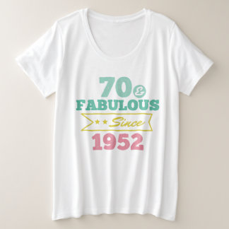 colorful 70 and fabulous since 1952 plus size T-Shirt