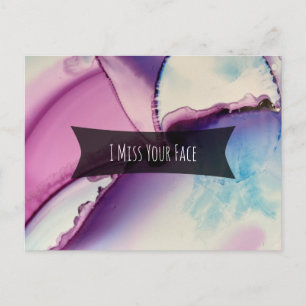 Colorful Abstract Alcohol Ink I Miss Your Face Postcard