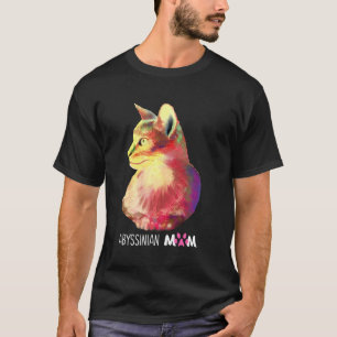 Colorful Abyssinian Cat Mom Funny Kitties Lady Fam T-Shirt