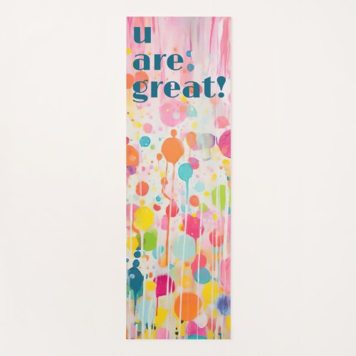 colorful Acryl painting style individual quote Yoga Mat