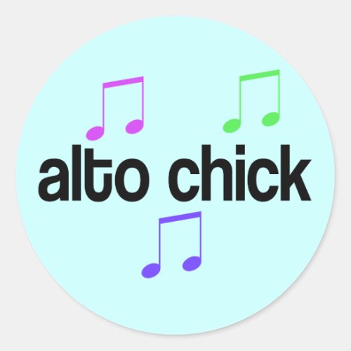 Colorful Alto Chick Classic Round Sticker