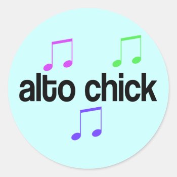 Colorful Alto Chick Classic Round Sticker by madconductor at Zazzle