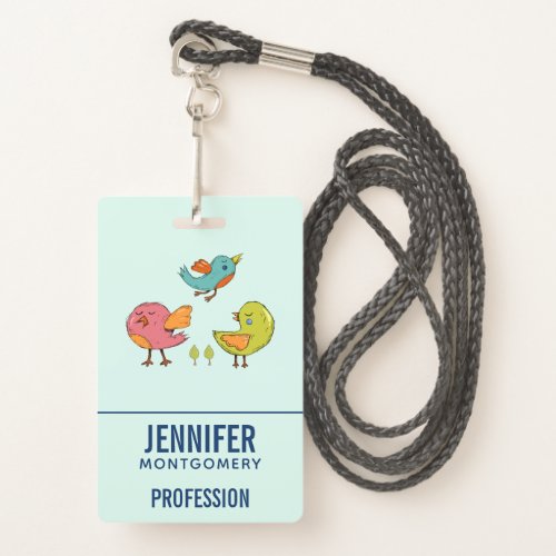 Colorful and Cute Whimsical Birds Trio Badge