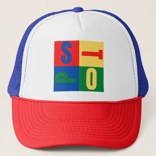 Colorful and Simple Design STOP _  Trucker Hat