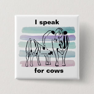 Colorful Anti-Cruelty (I speak for Cows) Buttons
