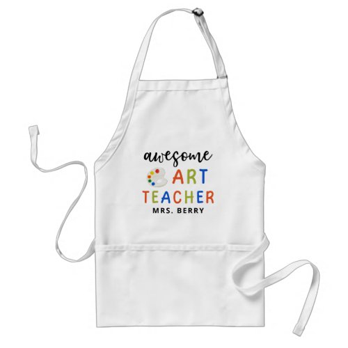 Colorful Awesome Art Teacher Adult Apron