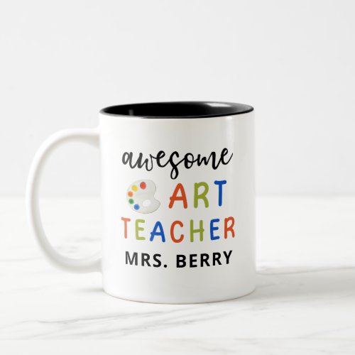 Colorful Awesome Art Teacher Two_Tone Coffee Mug