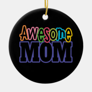Colorful Awesome Mom Mother's Day   Ornament