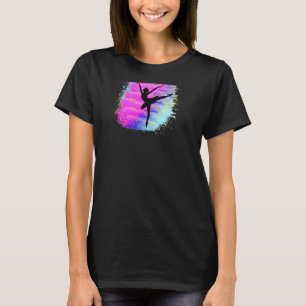 Colorful Ballerina Dancing Dancer Ballet Girl On T T-Shirt