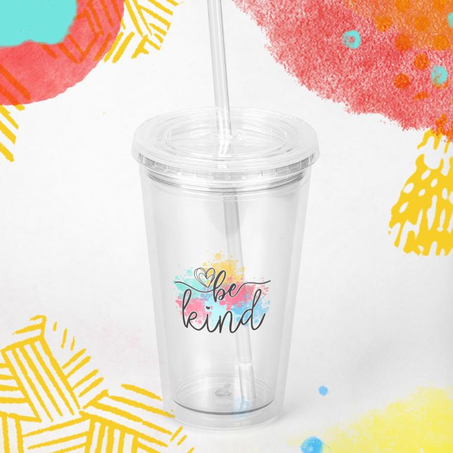 Colorful Be Kind Paint Splash Acrylic Tumbler (This cute tumbler is available in several different lid and straw colors. )