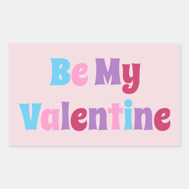 Colorful Be my Valentine Rectangular Sticker (Front)