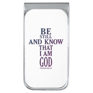 colorful BE STILL AND KNOW THAT I AM GOD   Silver  Finish Money Clip