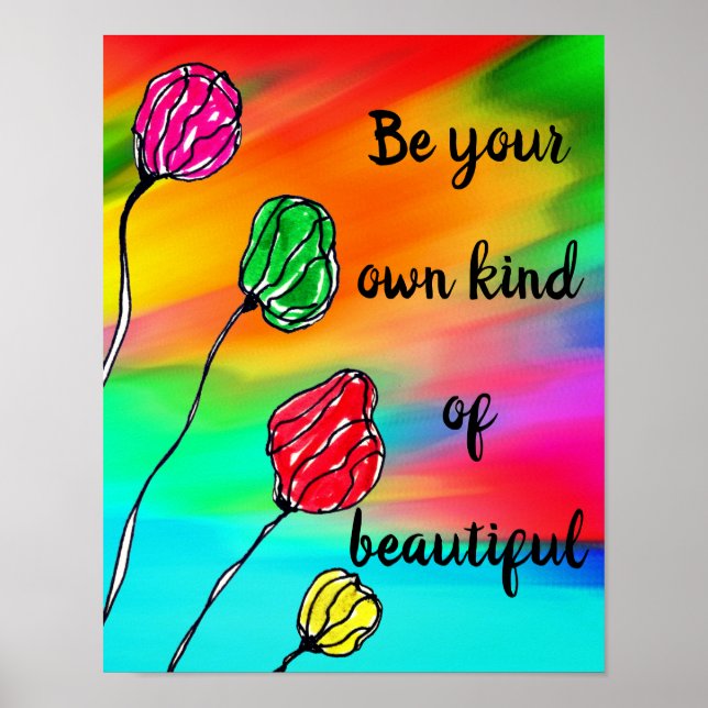 Colorful Be Your Own Kind of Beautiful Poster (Front)