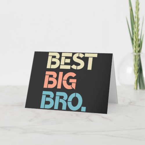Colorful Best Big Bro Awesome Big Brother Card