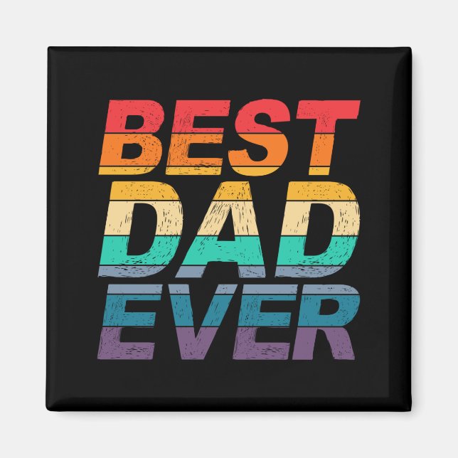 Colorful Best Dad Ever Father's Day | Magnet (Front)