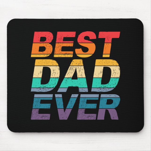 Colorful Best Dad Ever Father's Day | Mouse Pad (Front)