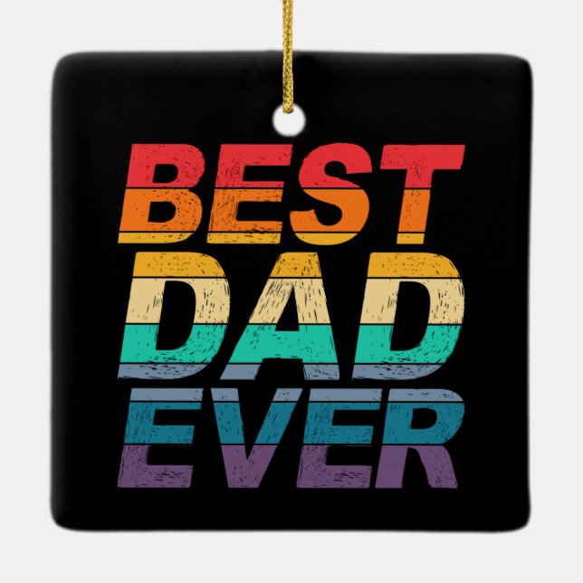 Colorful Best Dad Ever Father's Day | Ornament (Back)