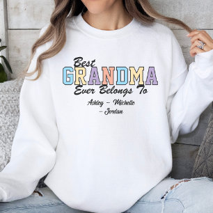Colorful Best Grandma Ever Grandchild’s Names Sweatshirt
