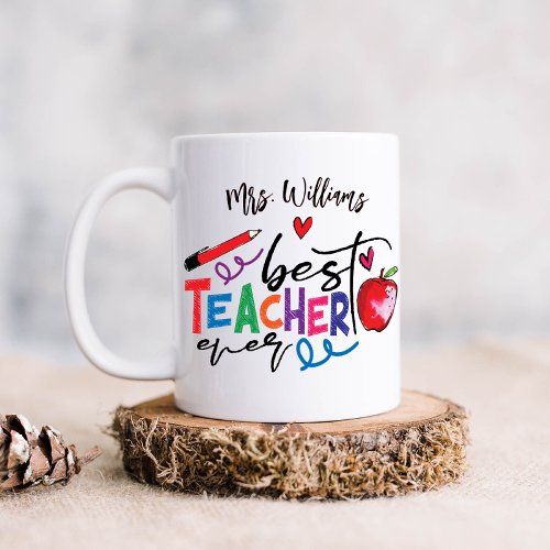 Colorful Best Teacher Ever Typography  Coffee Mug