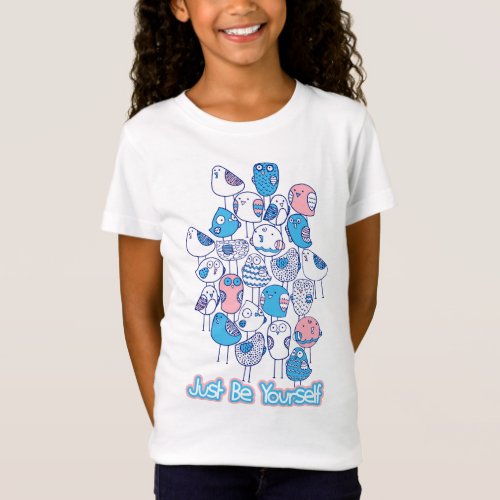 Colorful Birds Stack Just Be Yourself T_Shirt