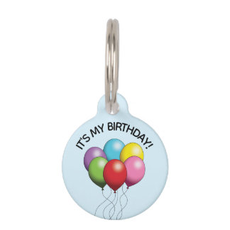 Colorful Birthday Balloons - It's My Birthday Pet ID Tag