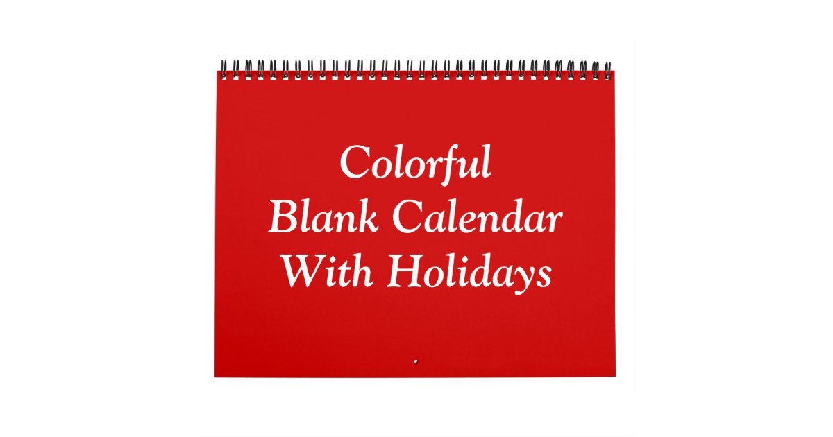Colorful Blank Calendar With Holidays | Zazzle