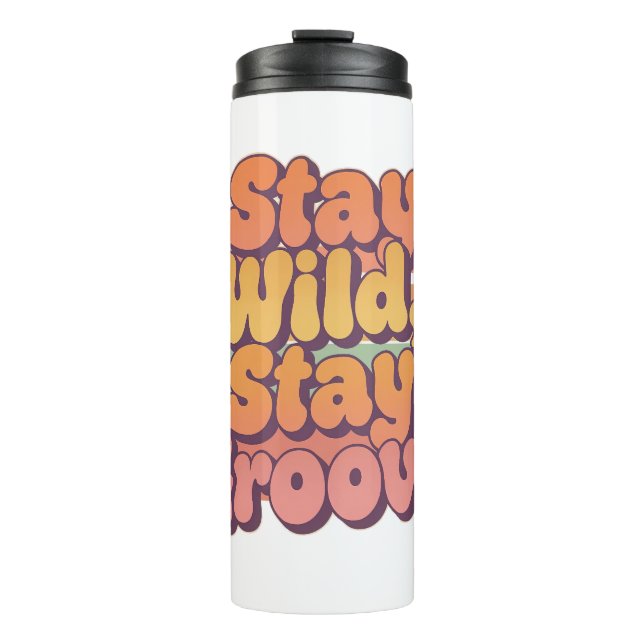 Colorful Boho Retro Stay Wild Stay Groovy Thermal Tumbler (Front)