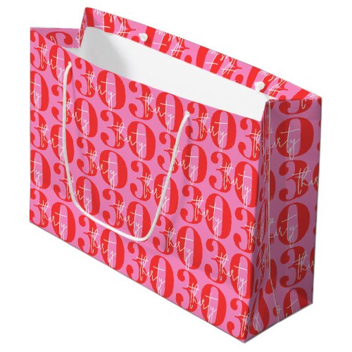 Colorful Bold Pink and Red 30th Birthday  Large Gift Bag