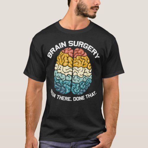 Colorful Brain Surgery Doctor Humor T_Shirt