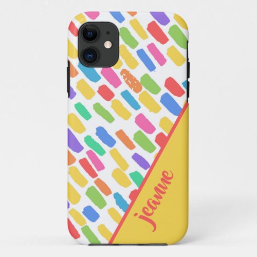 Colorful Brush Stroke Pattern with Name iPhone 11 Case