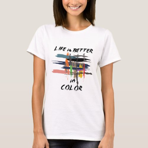 Colorful Brushstrokes of Life T_Shirt