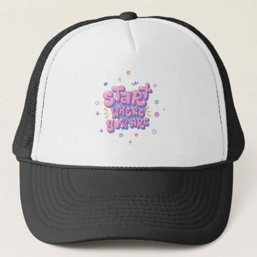 Colorful Bubble Letter Quote Trucker Hat