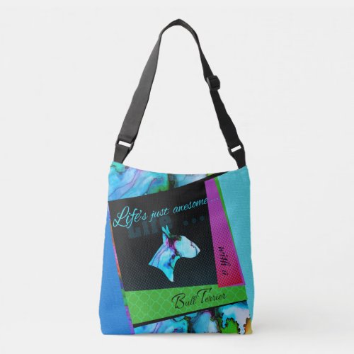 Colorful Bull Terrier bag Life is awesome