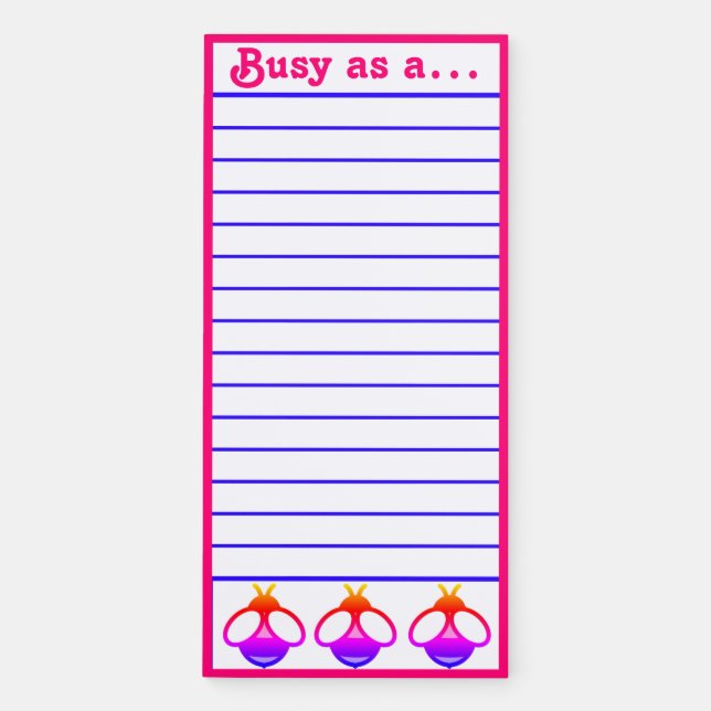  Colorful busy as a bee bumblebee honeybee  Magnetic Notepad (Front)
