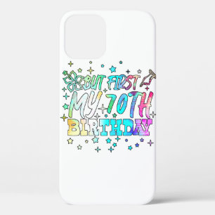 colorful but first my 70th birthday stripes text iPhone 12 pro case