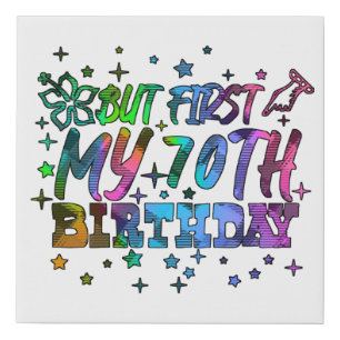 colorful but first my 70th birthday stripes text faux canvas print