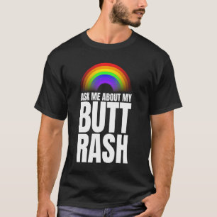 Colorful Butt Rash Joke Funny Vacation Embarrassin T-Shirt